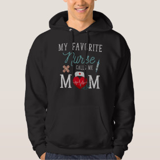 My Favorite Nurse Calls Me Mom Stethoscope Mother Hoodie