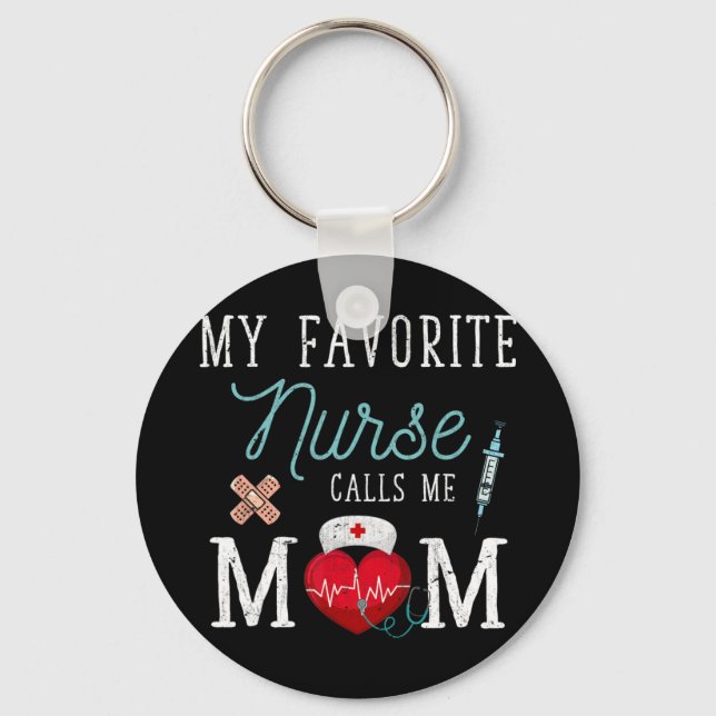 My Favorite Nurse Calls Me Mom Stethoscope Mother  Keychain (Front)