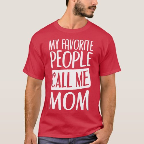 my favorite nurse calls me mom T_Shirt