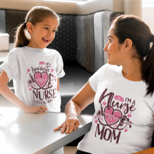 MY FAVORITE NURSE CALLS ME MOM T-Shirt