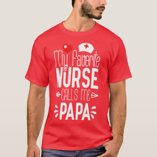 My Favorite Nurse Calls Me Papi Birthday Gift For T-Shirt