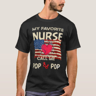 My Favorite Nurse Calls Me Pop Pop For American Fa T-Shirt