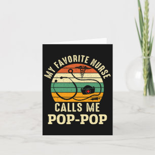 My Favorite Nurse Calls Me Pop-pop Nurses Day Fath Card