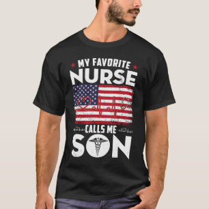 My Favorite Nurse Calls Me Son American Flag T-Shirt