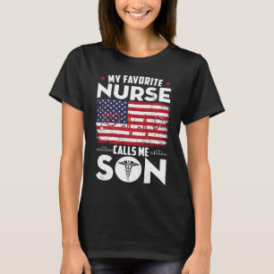 My Favorite Nurse Calls Me Son American Flag T-Shirt