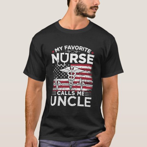 My Favorite Nurse Calls Me Uncle Usa Flag Nurse Un T_Shirt