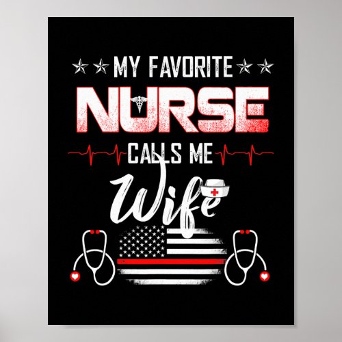 My Favorite Nurse Calls Me Wife US Flag Nurse Poster