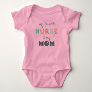 My Favorite Nurse Is My Mom Cute Personalized Baby Bodysuit