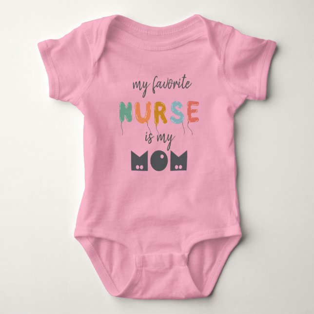 My Favorite Nurse Is My Mom Cute Personalized Baby Bodysuit (Front)
