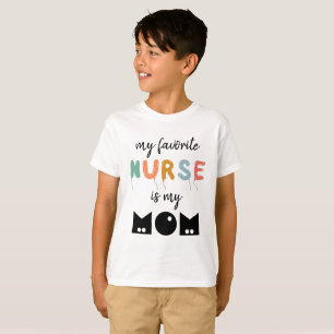 My Favorite Nurse Is My Mom Cute Personalized T-Shirt
