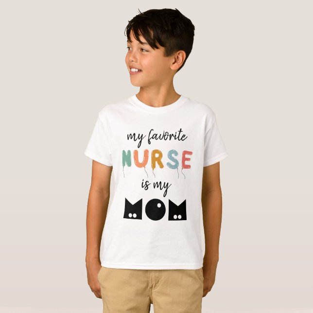 My Favorite Nurse Is My Mom Cute Personalized T-Shirt (Front Full)
