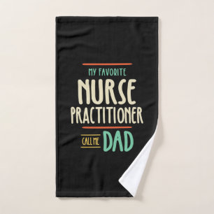 My Favorite Nurse Practitioner Call Me Dad Hand Towel