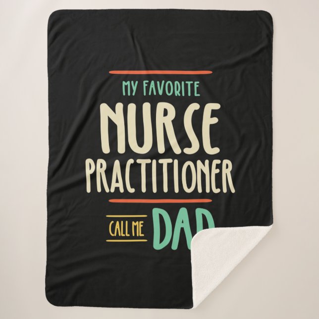 My Favorite Nurse Practitioner Call Me Dad Sherpa Blanket (Front)