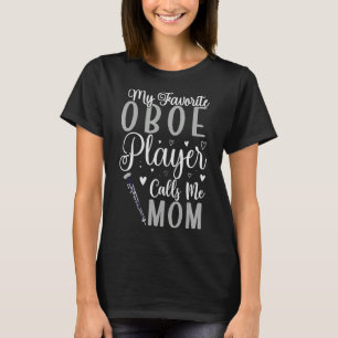 My Favorite Oboe player calls me Mom Cute 2 T-Shirt
