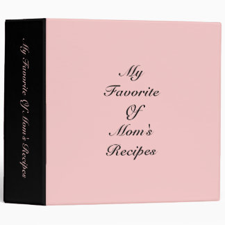 My Favorite Of Mom's Recipes... Binder