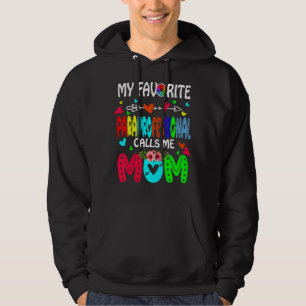 My Favorite Paraprofessional Calls Me Mom Cute Flo Hoodie