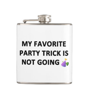 My Favorite Party Trick Hip Flask
