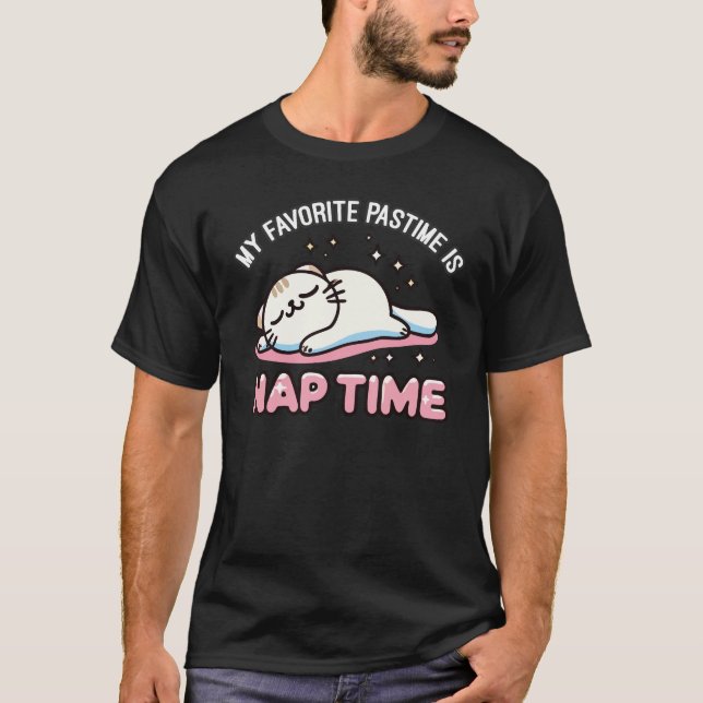 My Favorite Pastime Is Nap Time - Relaxed Cat Humo T-Shirt (Front)