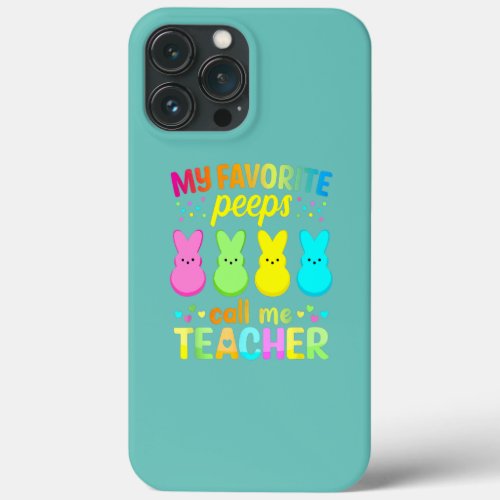 My Favorite Pee Ps Call Me Teacher Happy Easter  iPhone 13 Pro Max Case