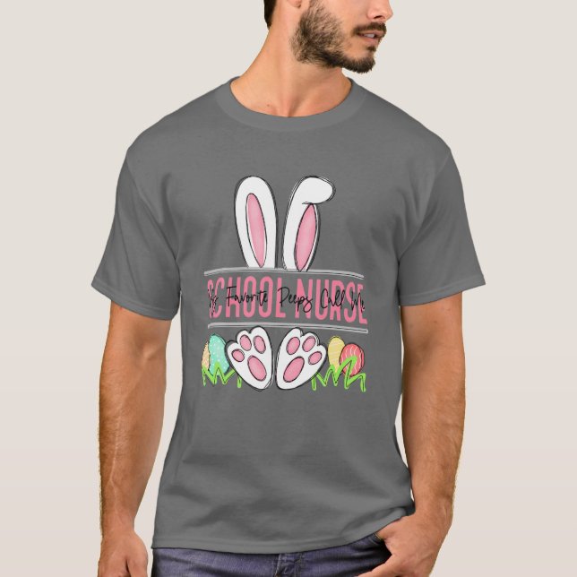 My Favorite Peep Call Me School Nurse Happy Easter T-Shirt (Front)