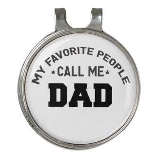 My favorite peolp call me dad golf hat clip