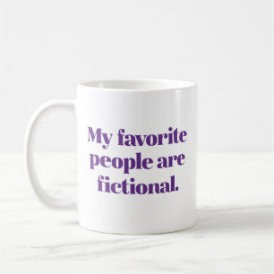 My Favorite People Are Fictional Coffee Mug