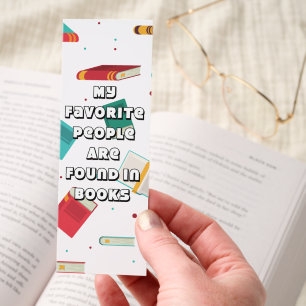 My Favorite People Are Found In Books Bookmarks
