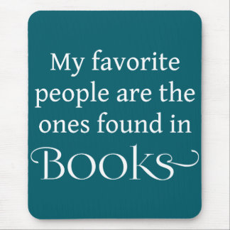 My Favorite People Are Found In Books Mouse Pad