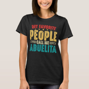 My Favorite People Call Me Abuelita T-Shirt