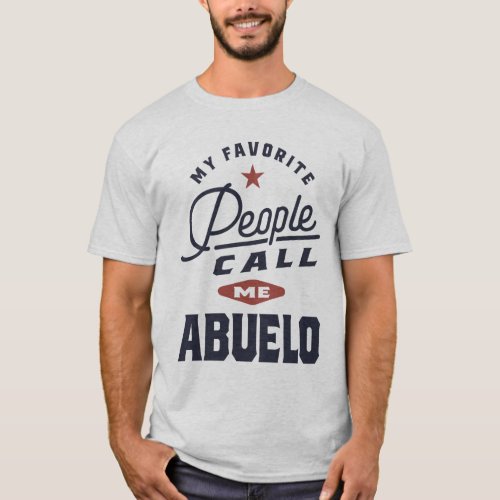 My Favorite People Call Me Abuelo Funny Grandpa T_Shirt