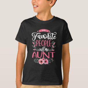 My Favorite People Call Me Aunt Flower T-Shirt