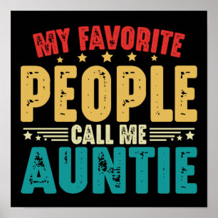 My Favorite People Call Me Auntie Funny Aunt Poster