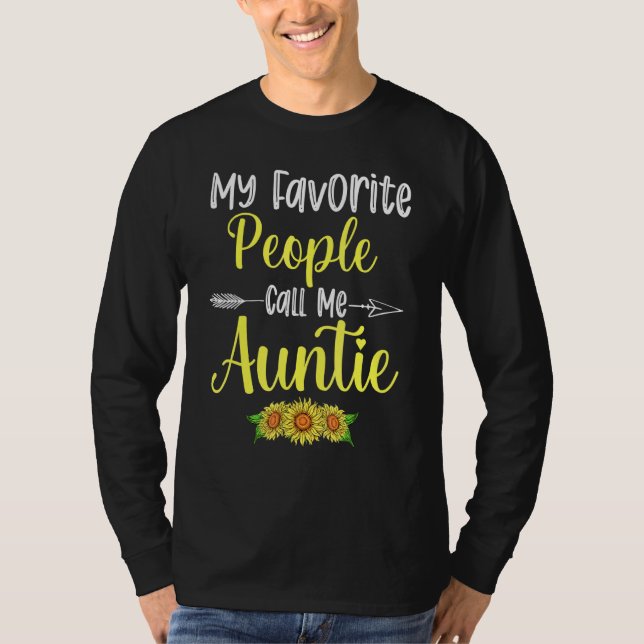 My Favorite People Call Me Auntie Sunflower Mother T-Shirt (Front)
