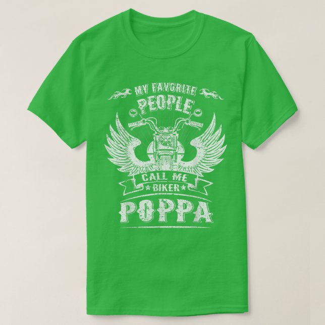 My Favorite People Call Me Biker Poppa Grandpa Mot T-Shirt (Design Front)