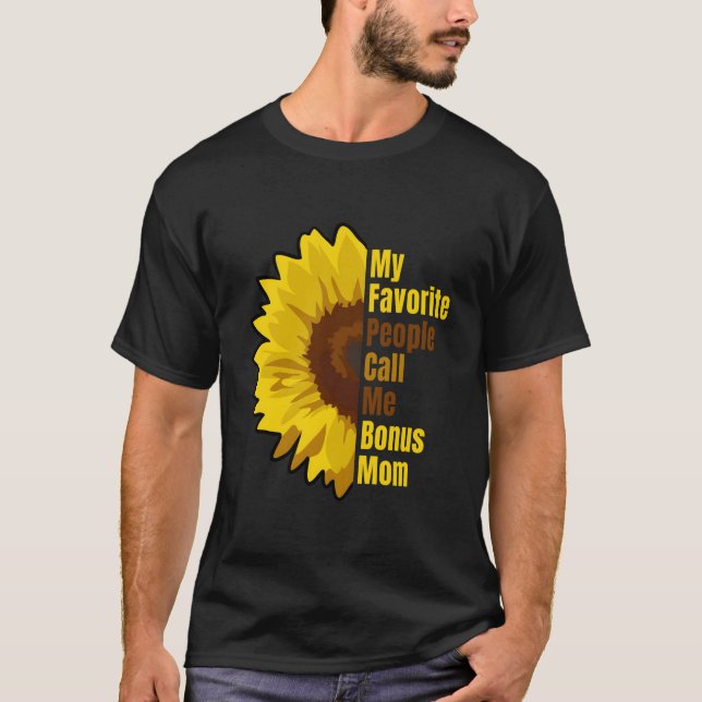 My Favorite People Call Me Bonus Mom Rad Mom T-Shirt (Front)