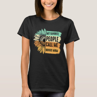 My Favorite People Call Me Bonus Mom Sunflower Mot T-Shirt