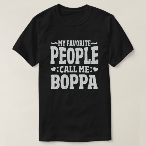 My Favorite People Call Me Boppa Grandpa Gift T_Shirt