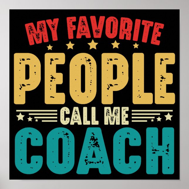 My Favorite People Call Me Coach Funny Coaching Poster (Front)