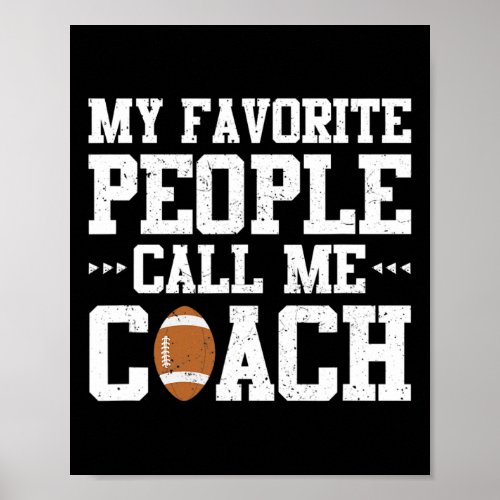 My Favorite People Call Me Coach Funny Football  Poster