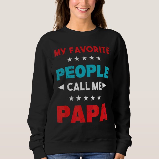 My Favorite People Call Me  Cool Papa Dad Men Sweatshirt (Front)