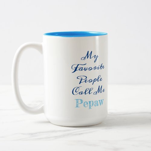 My favorite people call meCustom Mug