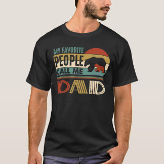 My Favorite People Call Me Dad Bear T-Shirt