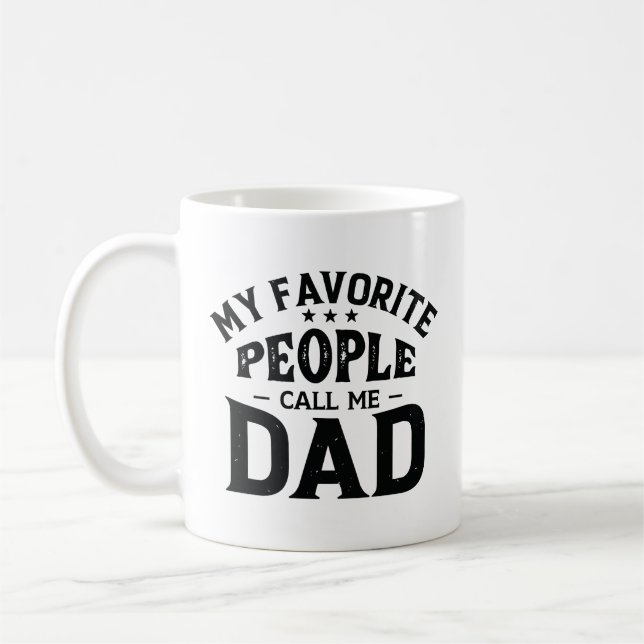 My Favorite People Call Me Dad Coffee Mug (Left)