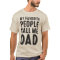 My Favorite People Call Me Dad T-shirt