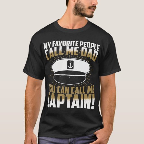 My Favorite People Call Me Dad You Can Call Me Cap T_Shirt
