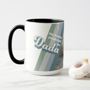 My Favorite People Call Me Dada Personalized Photo Mug