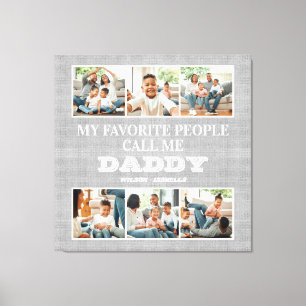 My Favorite People Call Me Daddy Father's Day Canvas Print