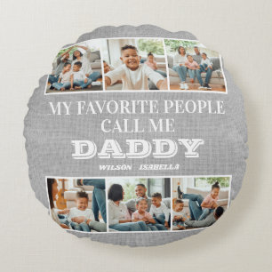 My Favorite People Call Me Daddy Father's Day Round Pillow