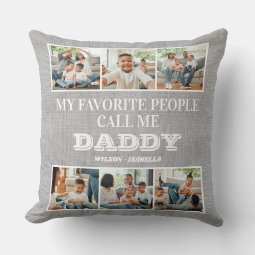 My Favorite People Call Me Daddy Fathers Day Throw Pillow