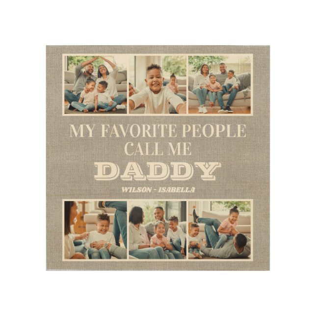 My Favorite People Call Me Daddy Father's Day Wood Wall Art (Front)